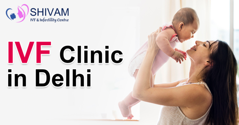 IVF Clinic in Delhi - Shivam IVF